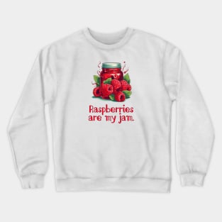 Raspberries are My Jam Crewneck Sweatshirt